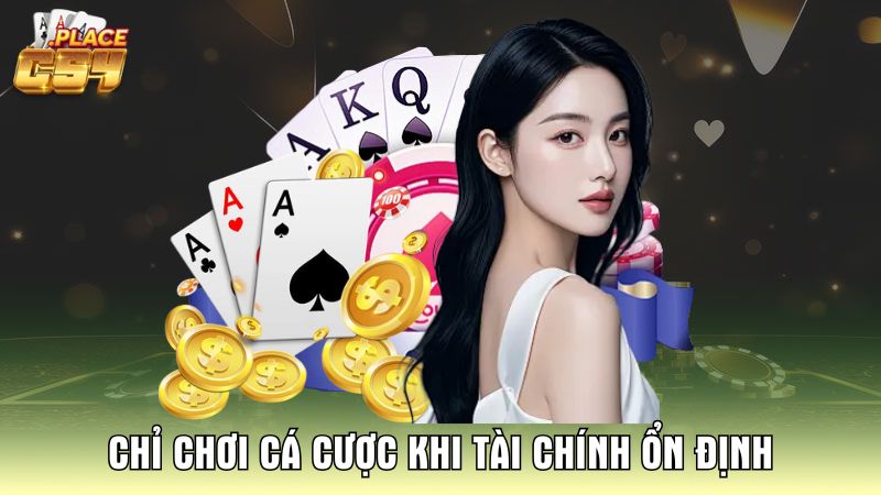 chi-choi-ca-cuoc-khi-tai-chinh-on-dinh