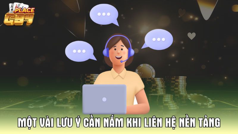 mot-vai-luu-y-can-nam-khi-lien-he-nen-tang